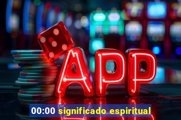 00:00 significado espiritual